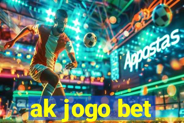 ak jogo bet